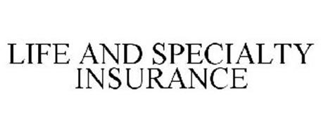 LIFE AND SPECIALTY INSURANCE