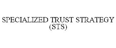 SPECIALIZED TRUST STRATEGY (STS)