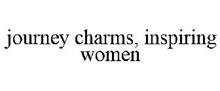 JOURNEY CHARMS, INSPIRING WOMEN