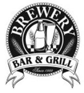 BREWERY BAR & GRILL SINCE 1999