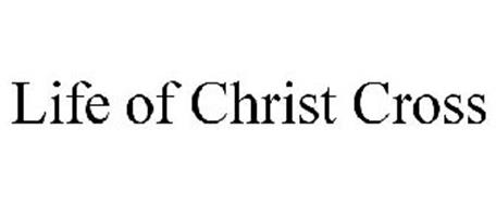 LIFE OF CHRIST CROSS