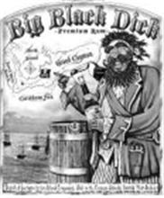 BIG BLACK DICK -PREMIUM RUM- NORTH SOUND, GRAND CAYMAN, SEVEN MILE BEACH, CARIBBEAN SEA, DISTILLED EXCLUSIVELY FOR ISLAND COMPANIES LTD. IN THE CAYMAN ISLANDS, BRITISH WEST INDIES