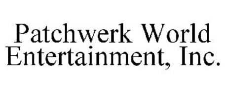 PATCHWERK WORLD ENTERTAINMENT, INC.