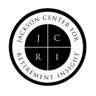 JCRI JACKSON CENTER FOR RETIREMENT INSIGHT