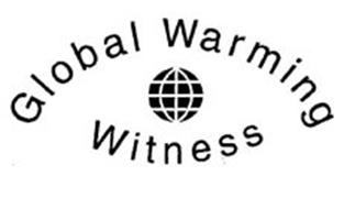 GLOBAL WARMING WITNESS