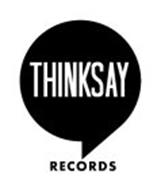 THINKSAY RECORDS