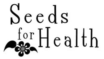 SEEDS FOR HEALTH