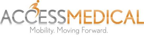 ACCESS MEDICAL MOBILITY. MOVING FORWARD.