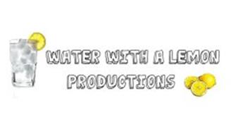 WATER WITH A LEMON PRODUCTIONS