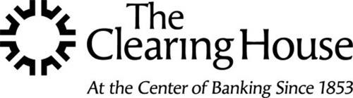 THE CLEARING HOUSE AT THE CENTER OF BANKING SINCE 1853