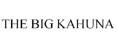THE BIG KAHUNA