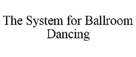THE SYSTEM FOR BALLROOM DANCING