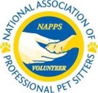 NAPPS VOLUNTEER NATIONAL ASSOCIATION OF PROFESSIONAL PET SITTERS
