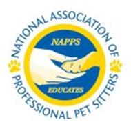 NAPPS EDUCATES NATIONAL ASSOCIATION OF PROFESSIONAL PET SITTERS