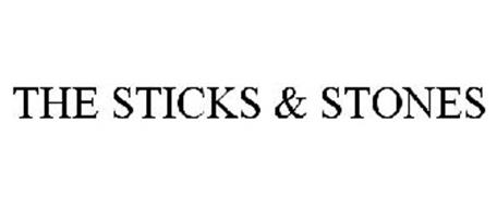 STICKS AND STONES