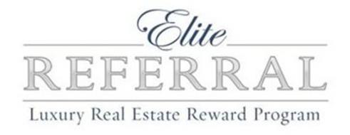 ELITE REFERRAL LUXURY REAL ESTATE REWARDS PROGRAM