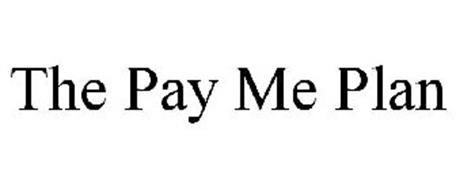 THE PAY ME PLAN