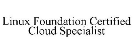 LINUX FOUNDATION CERTIFIED CLOUD SPECIALIST
