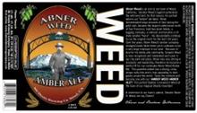 ABNER WEED AMBER ALE WEED MT SHASTA BREWING CO. WEED, CA ABNER WEED IS AN ICON IN OUR TOWN OF WEED, CALIFORNIA.  SENATOR WEED