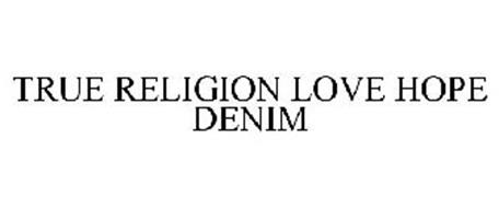 TRUE RELIGION LOVE HOPE DENIM