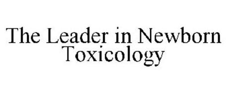 THE LEADER IN NEWBORN TOXICOLOGY