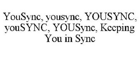 YOUSYNC, YOUSYNC, YOUSYNC, YOUSYNC, YOUSYNC, KEEPING YOU IN SYNC