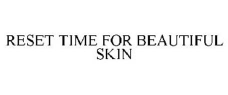 RESET TIME FOR BEAUTIFUL SKIN