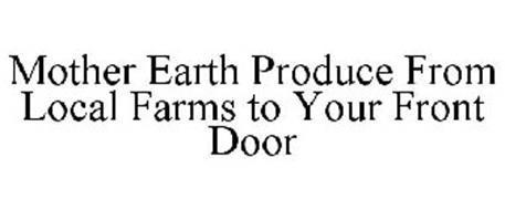 MOTHER EARTH PRODUCE FROM LOCAL FARMS TO YOUR FRONT DOOR