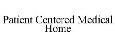 PATIENT CENTERED MEDICAL HOME