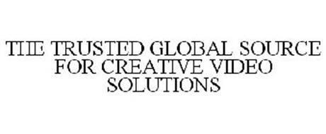 THE TRUSTED GLOBAL SOURCE FOR CREATIVE VIDEO SOLUTIONS