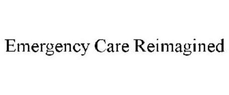 EMERGENCY CARE REIMAGINED