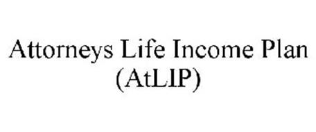 ATTORNEYS LIFE INCOME PLAN (ATLIP)