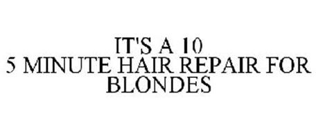 IT'S A 10 FIVE MINUTE HAIR REPAIR FOR BLONDES