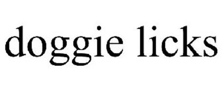 DOGGIE LICKS