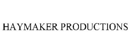 HAYMAKER PRODUCTIONS