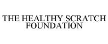 THE HEALTHY SCRATCH FOUNDATION