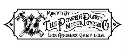 P/16 MAN'F'D BY THE POWER PLANT MOTORCYCLE CO. LOS ANGELES CALIF. U.S.A.