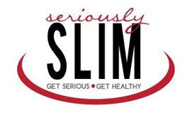 SERIOUSLY SLIM GET SERIOUS · GET HEALTHY