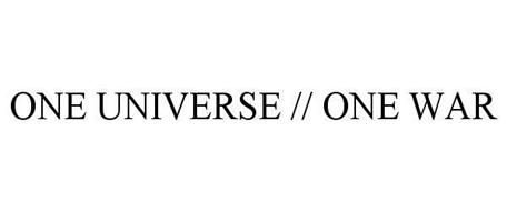 ONE UNIVERSE // ONE WAR