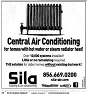 SILA HEATING & A CONDITIONING CENTRAL AIR CONDITIONING FOR HOMES WITH HOT WATER OR STEAM RADIATOR HEAT! OVER 10,000 SYSTEMS INSTALLED! LITTLE OR NO REMODELING REQUIRED THE SOLUTION FOR OLDER HOMES WITHOUT EXISTING DUCTWORK! SILA-AIR.COM