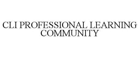 CLI PROFESSIONAL LEARNING COMMUNITY