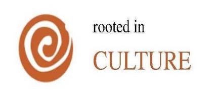 ROOTED IN CULTURE