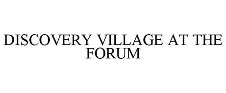 DISCOVERY VILLAGE AT THE FORUM