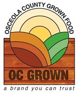OSCEOLA COUNTY GROWN FOOD OC GROWN A BRAND YOU CAN TRUST