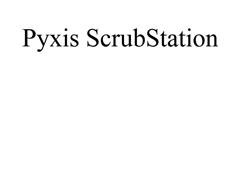 PYXIS SCRUBSTATION
