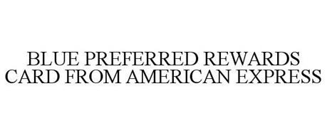 BLUE PREFERRED REWARDS CARD FROM AMERICAN EXPRESS