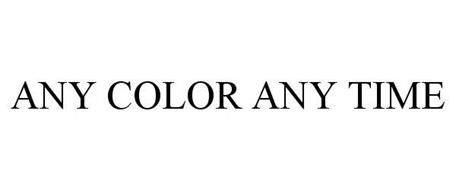 ANY COLOR ANY TIME