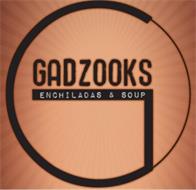 G GADZOOKS ENCHILADAS & SOUP