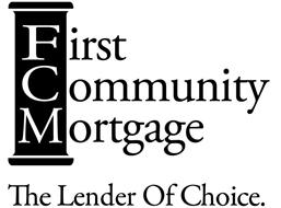 FIRST COMMUNITY MORTGAGE THE LENDER OF CHOICE.