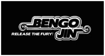 BENGO JIN RELEASE THE FURY!